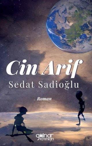 Cin Arif - Sedat Sadioğlu - Gülnar Yayınları