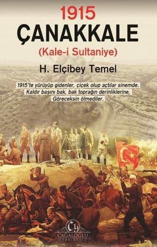 1915 Çanakkale: Kale-i Sultaniyye - H. Elçibey Temel - Cağaloğlu Yayınevi