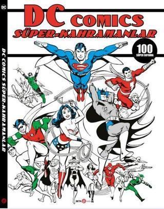 DC Comics - Süper Kahramanlar 100 Süper Boyama - Kolektif  - Beta Kids