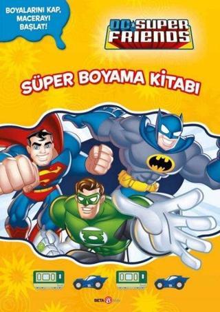 DC Süper Friends - Süper Boyama Kitabı - Kolektif  - Beta Kids