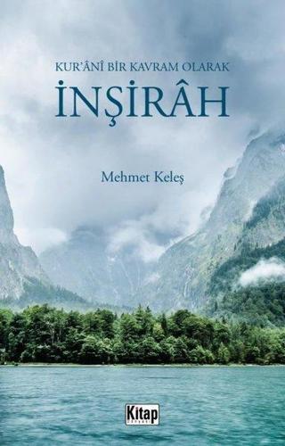 İnşirah-Kur'ani Bir Kavram Olarak - Mehmet Keleş - Kitap Dünyası