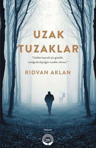 Uzak Tuzaklar - Rıdvan Aklan - Yaka Yayınları