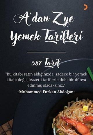 A'dan Z'ye Yemek Tarifleri - 587 Tarif - Muhammed Furkan Akdoğan - Cinius Yayınevi