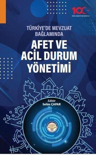 Afet ve Acil Durum Yönetimi - Türkiye'de Mevzuat Bağlamında - Kolektif  - TİAV
