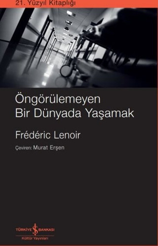 Öngörülemeyen Bir Dünyada Yaşamak - 21. Yüzyıl Kitaplığı - İş Bankası Kültür Yayınları