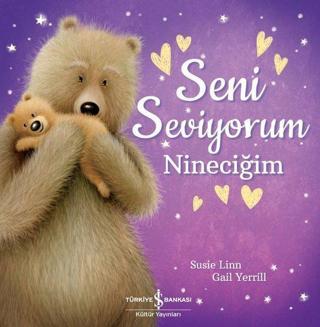 Seni Seviyorum Nineciğim - Susie Linn - İş Bankası Kültür Yayınları