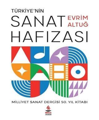 Türkiye'nin Sanat Hafızası - Evrim Altuğ - Milliyet Yayınları