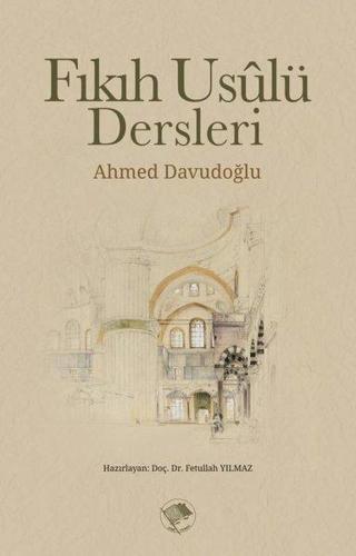 Fıkıh Usulü Dersleri - Ahmed Davudoğlu - Şamil Yayıncılık