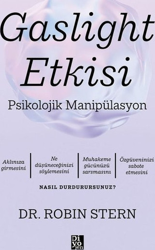 Gaslight Etkisi - Psikolojik Manipülasyon - Diyojen Yayıncılık