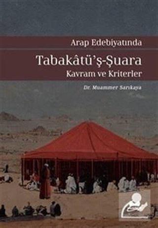 Tabakatü'ş-Şuara: Kavram ve Kriterler - Arap Edebiyatında - Muammer Sarıkaya - Muarrib