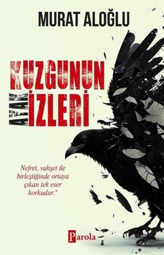 Kuzgunun Ayak İzleri - Murat Aloğlu - Parola Yayınları