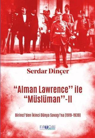 Alman Lawrence ile Müslüman - 2 - Serdar Dinçer - Favori Yayınları