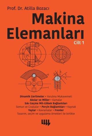 Makine Elemanları Cilt-1 - Atilla Bozacı - Literatür Yayıncılık