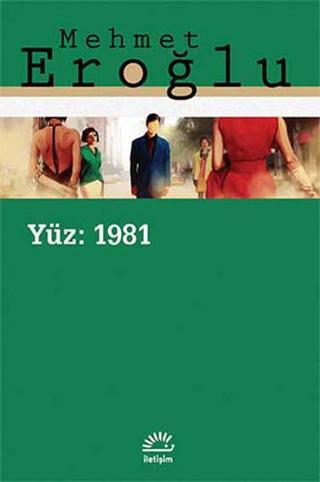Yüz 1981 - Mehmet Eroğlu - İletişim Yayınları