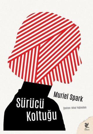 Sürücü Koltuğu - Muriel Spark - Siren Yayınları