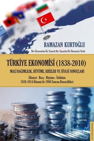 Türkiye Ekonomisi 1838-2010 - Ramazan Kurtoğlu - Destek Yayınları