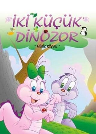 Minik Böcek-İki Küçük Dinozor - Ercan Dinçer - Mor Elma Yayıncılık