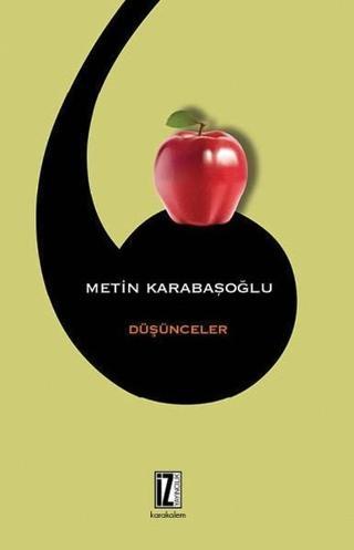 Düşünceler - Metin Karabaşoğlu - İz Yayıncılık