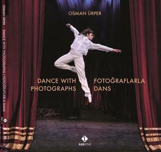 Fotoğraflarla Dans - Osman Ürper - İlke Kitap