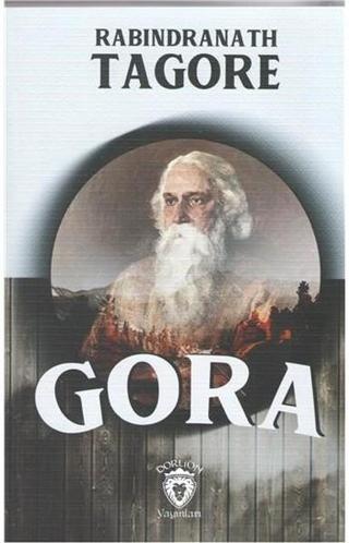 Gora - Rabindranath Tagore - Dorlion Yayınevi