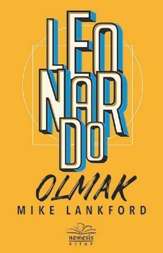 Leonardo Olmak - Mike Lankford - Nemesis Kitap Yayınevi