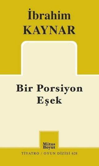 Bir Porsiyon Eşek - İbrahim Kaynar - Mitos Boyut Yayınları