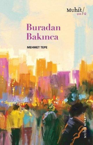 Buradan Bakınca - Mehmet Tepe - Muhit Kitap