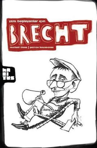Yeni Başlayanlar İçin Brecht - Michael Thoss - Habitus Kitap