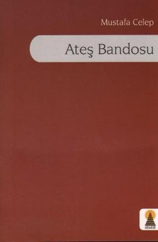 Ateş Bandosu - Mustafa Celep - Ebabil