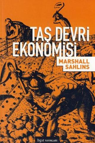 Taş Devri Ekonomisi - Marshall Sahlins - BGST