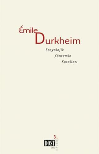 Sosyolojik Yönetim Kuralları - Emile Durkheim - Dost Kitabevi