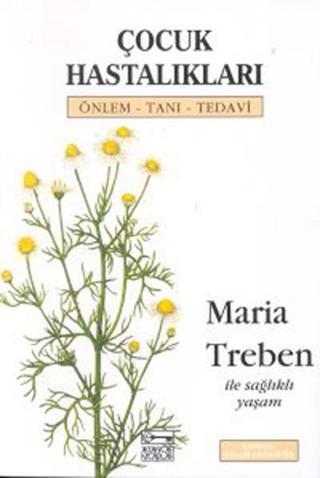 Çocuk Hastalıkları - Maria Treben - Anahtar Kitaplar