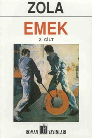 Emek 1-2 - Emile Zola - Oda Yayınları