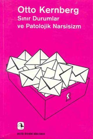 Sınır Durumlar ve Patolojik Narsisizm - Otto Kernberg - Metis Yayınları