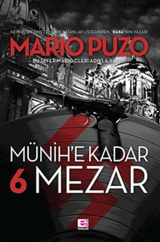 Münih'e Kadar 6 Mezar - Mario Puzo - E Yayınları