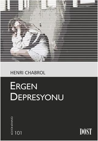 Ergen Depresyonu - Henri Chabrol - Dost Kitabevi