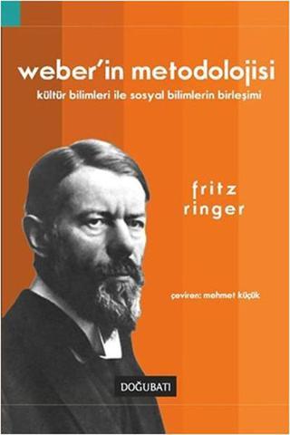 Weberin Metodolojisi - Fritz Ringer - Doğu Batı Yayınları