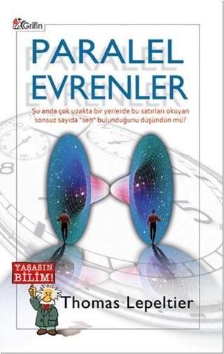 Paralel Evrenler - Thomas Lepeltier - Grifin Kitap