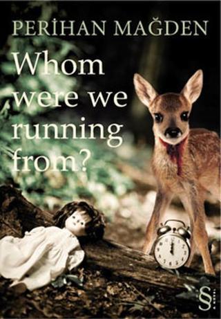Whom Were We Running From? - Perihan Mağden - Everest Yayınları