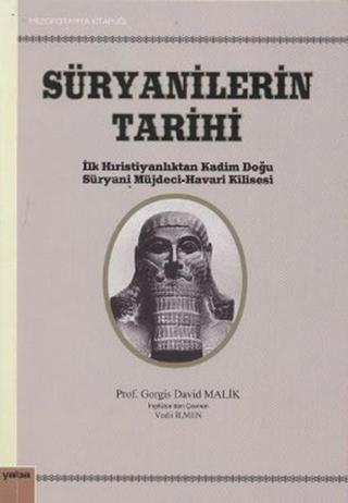 Süryanilerin Tarihi - Gorgis David Malik - Yaba Yayınları