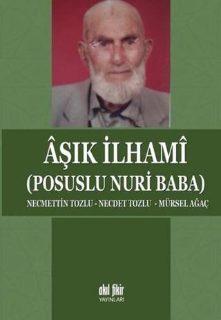 Aşık İlhami - Posuslu Nuri Baba - Necmettin Tozlu - Akıl Fikir Yayınları