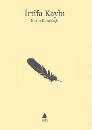 İrtifa Kaybı - Karin Karakaşlı - Aras Yayıncılık