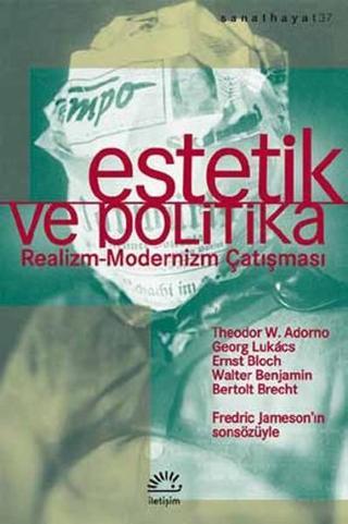 Estetik ve Politika - Bertolt Brecht - İletişim Yayınları