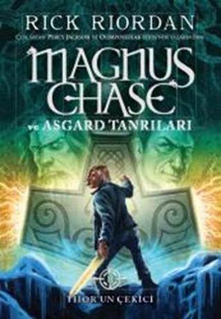 Magnus Chase ve Asgard Tanrıları 2 - Thor'un Çekici - Rick Riordan - Doğan ve Egmont Yayıncılık