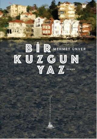 Bir Kuzgun Yaz - Mehmet Ünver - Yitik Ülke Yayınları