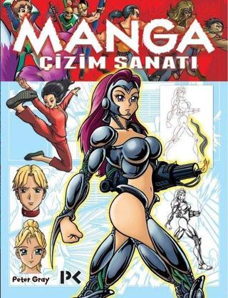 Manga Çizim Sanatı - Peter Gray - Profil Kitap Yayınevi
