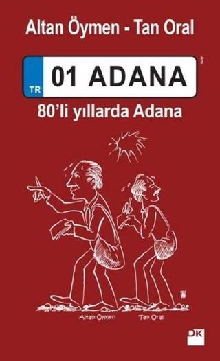 01 Adana-80'li Yıllarda Adana - Tan Oral - Doğan Kitap