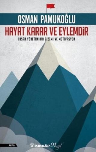 Hayat Karar ve Eylemdir - Osman Pamukoğlu - İnkılap Kitabevi Yayınevi