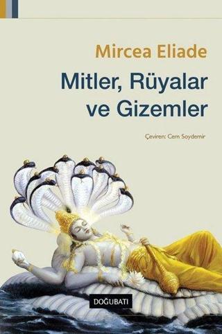 Mitler Rüyalar Ve Gizemler - Mircea Eliade - Doğu Batı Yayınları