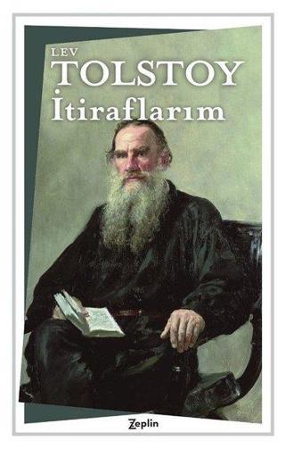 İtiraflarım - Lev Nikolayeviç Tolstoy - Zeplin Kitap